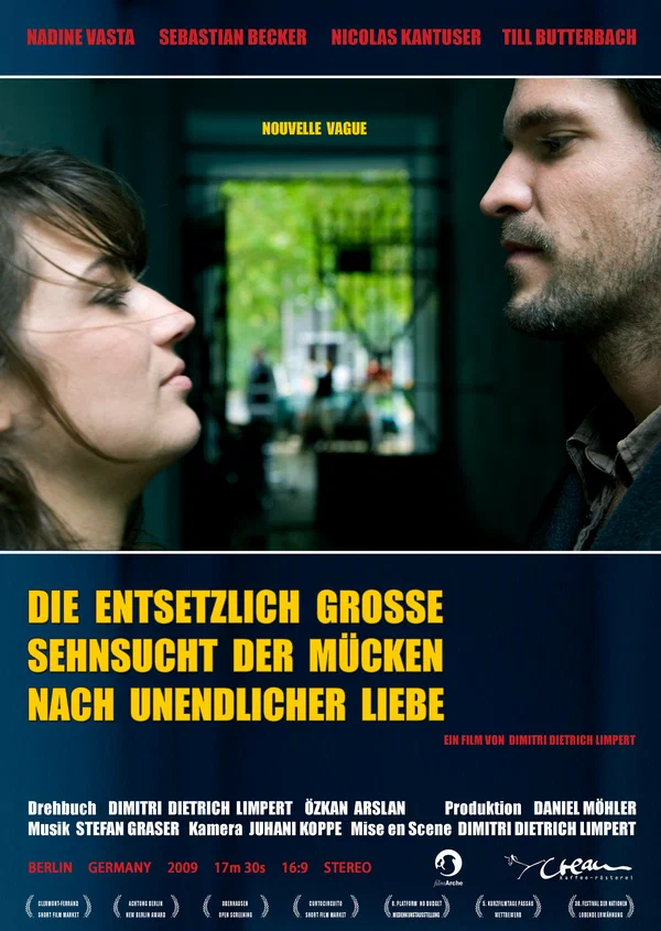 Постер: Die entsetzlich große Sehnsucht der Mücken nach unendlicher Liebe