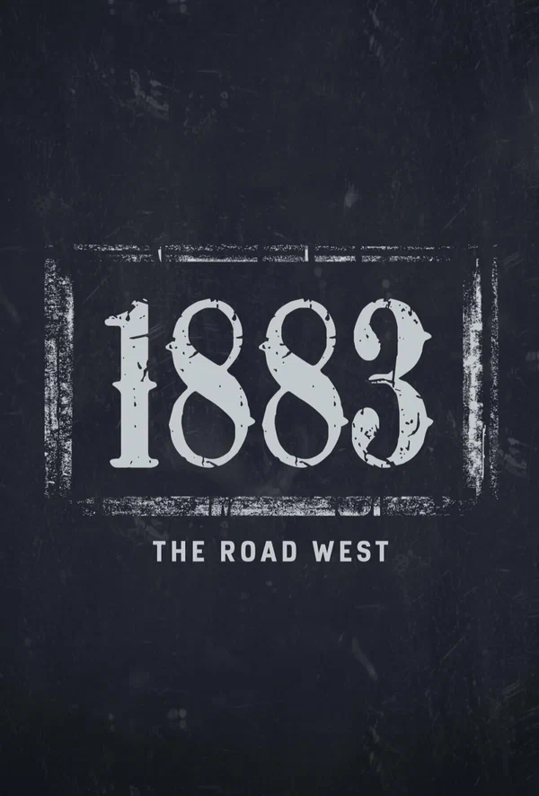 Постер: 1883: The Road West