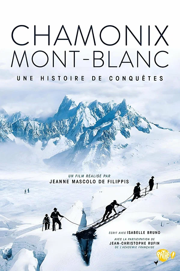 Постер: Chamonix - Mont Blanc, Une histoire de conquêtes