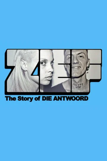 Постер: ZEF - The Story of Die Antwoord