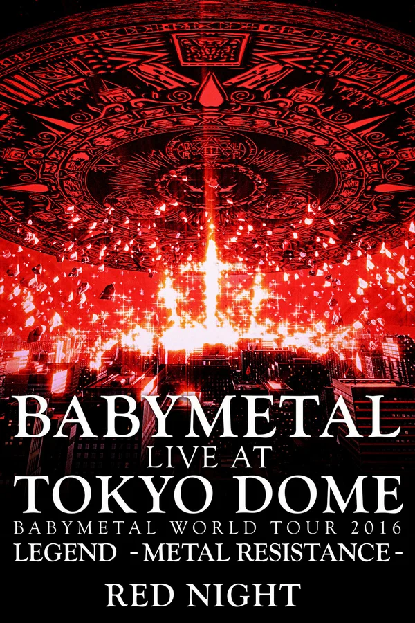 Постер: Babymetal: Live at Tokyo Dome: Red Night