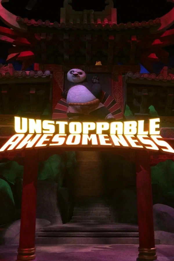 Постер: Kung Fu Panda: Unstoppable Awesomeness