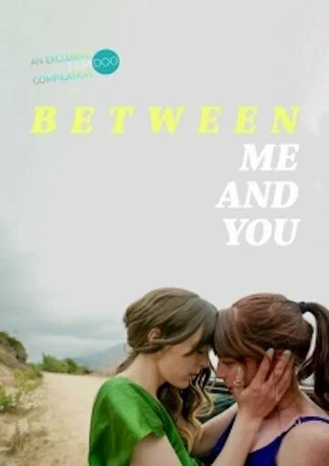Постер: Between Me and You