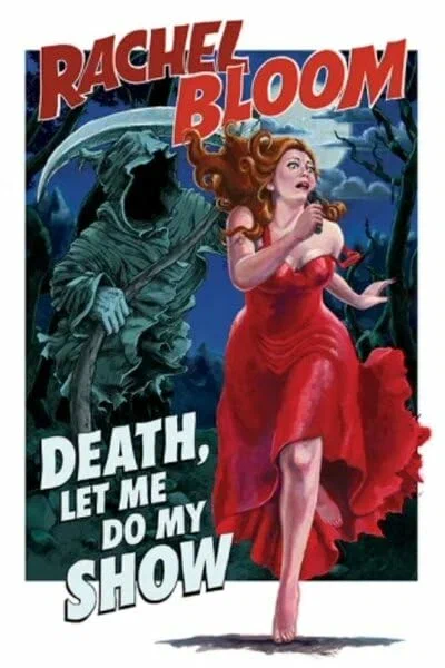 Постер: Rachel Bloom: Death, Let Me Do My Special