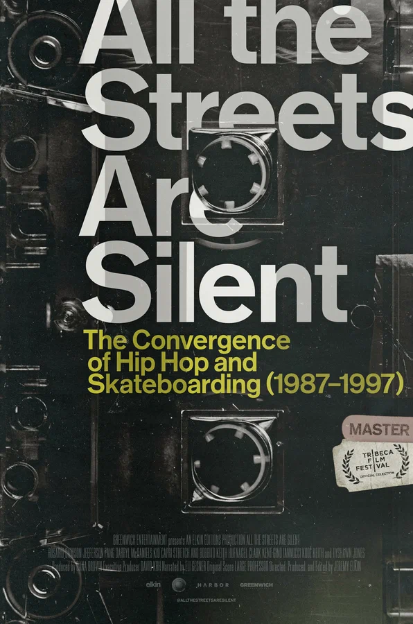 Постер: All the Streets Are Silent: The Convergence of Hip Hop and Skateboarding (1987-1997)