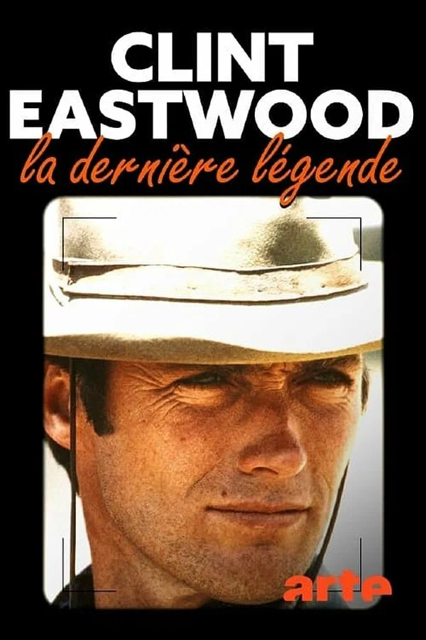 Постер: Clint Eastwood, la dernière légende