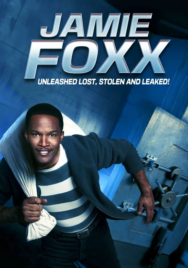 Постер: Jamie Foxx Unleashed: Lost, Stolen and Leaked!
