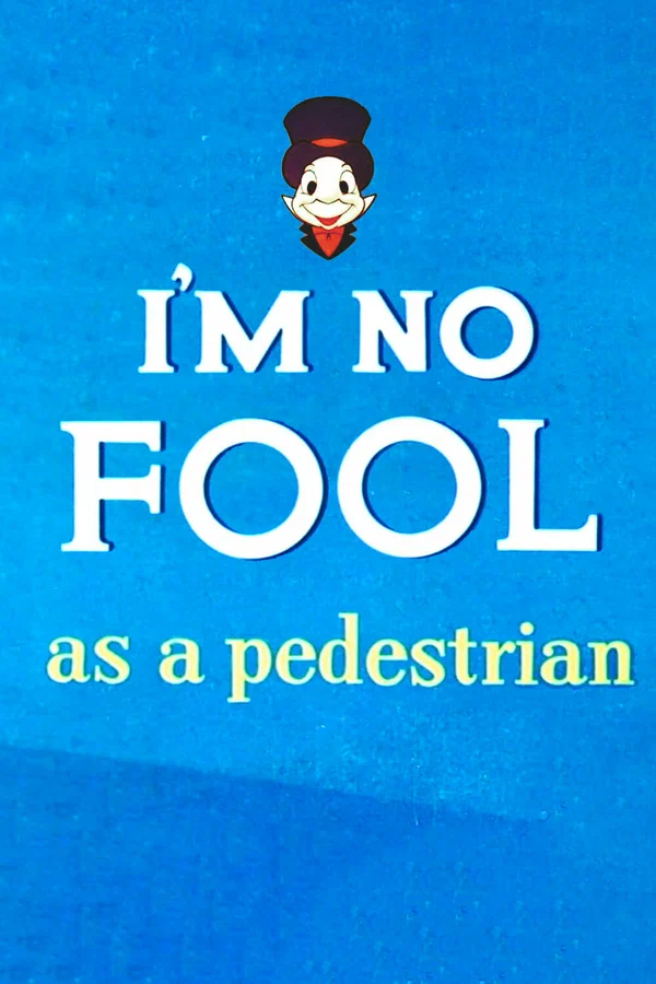 Постер: I'm No Fool as a Pedestrian