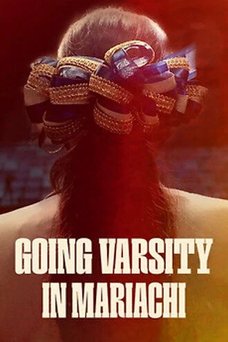 Постер: Going Varsity in Mariachi