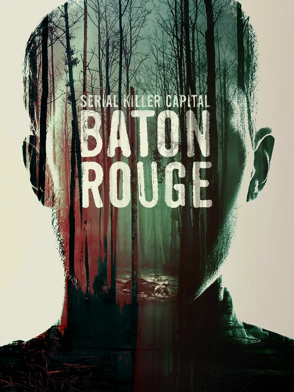 Постер: Serial Killer Capital: Baton Rouge