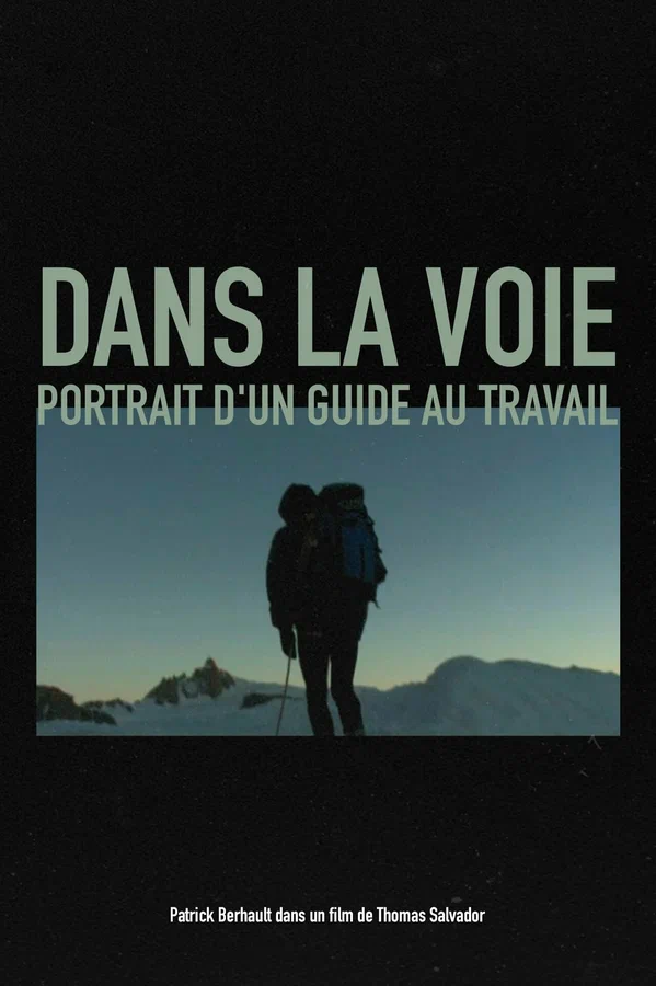Постер: Dans la voie, Portrait d'un guide au travail