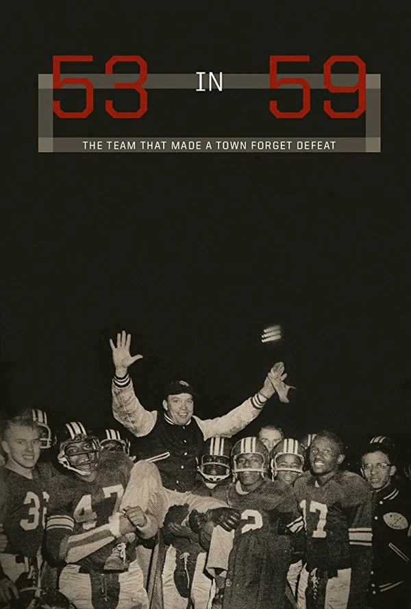 Постер: 53 in 59: The Team That Made a Town Forget Defeat