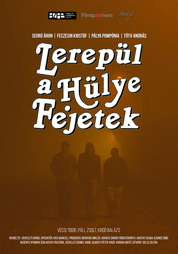 Постер: Lerepül a hülye fejetek