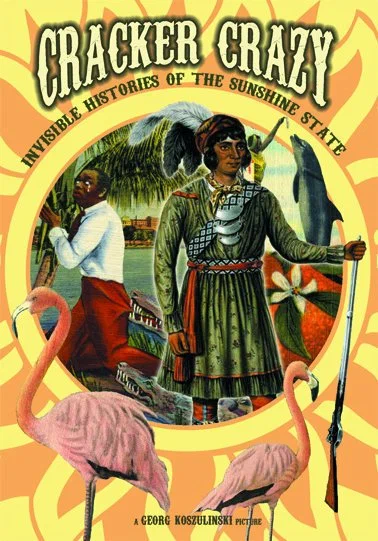 Постер: Cracker Crazy: Invisible Histories of the Sunshine State
