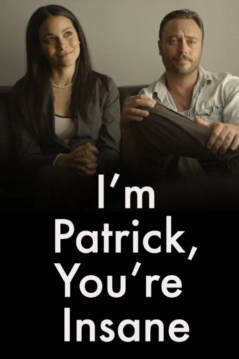 Постер: I'm Patrick, and You're Insane