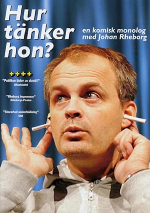Постер: Johan Rheborg: Hur tänker hon?