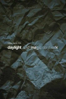 Постер: Daylight and Magic Don't Mix