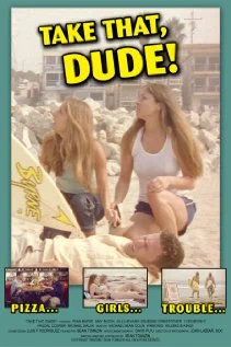 Постер: Take That, Dude!