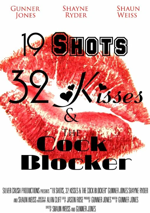Постер: 19 Shots 32 Kisses and the Co@K Blocker
