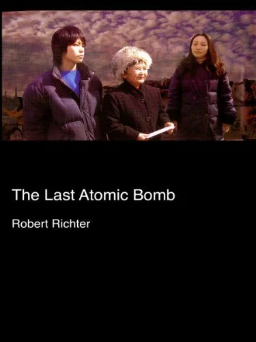 Постер: The Last Atomic Bomb