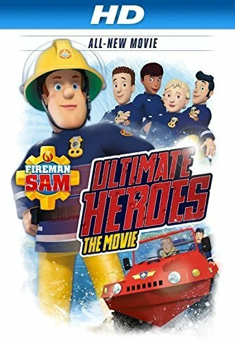 Постер: Fireman Sam: Ultimate Heroes - The Movie