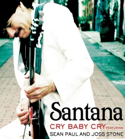 Постер: Santana Feat. Sean Paul, Joss Stone: Cry Baby Cry