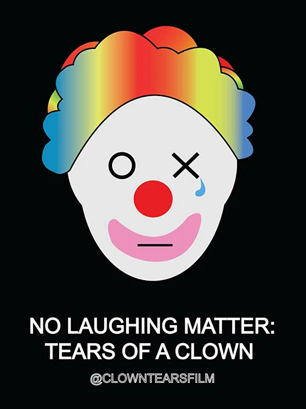 Постер: No Laughing Matter: Tears of a Clown