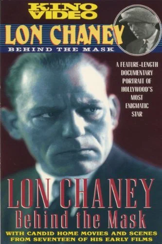 Постер: Lon Chaney: Behind the Mask