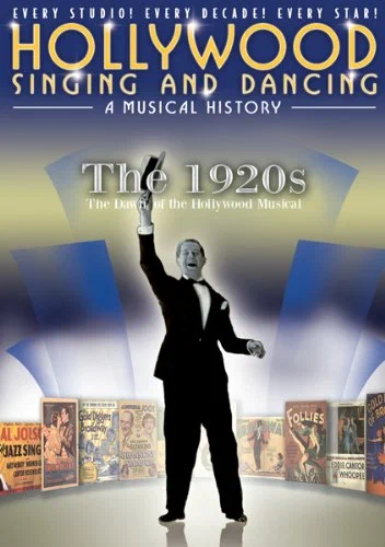 Постер: Песни и танцы Голливуда: Музыкальная история – 1920-е: Рассвет голливудского мюзикла