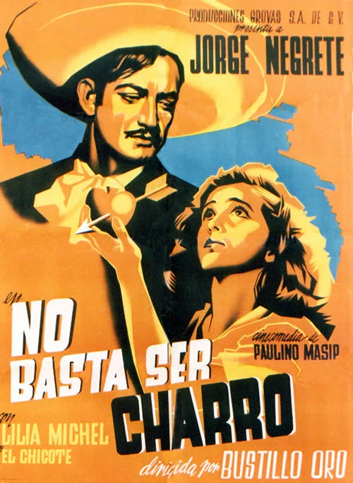 Постер: No basta ser charro