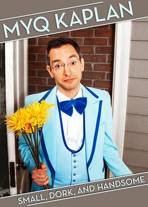Постер: Myq Kaplan: Small, Dork and Handsome