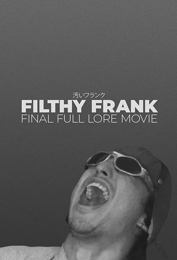 Постер: Filthy Frank Final Full Lore Movie