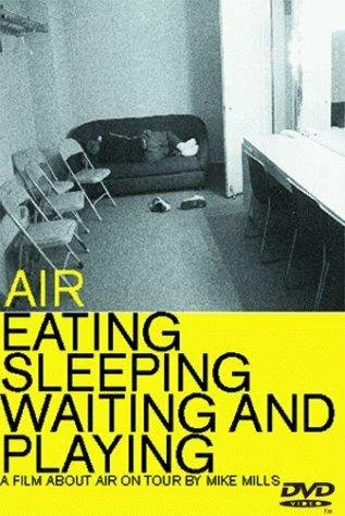 Постер: Air: Eating, Sleeping, Waiting and Playing