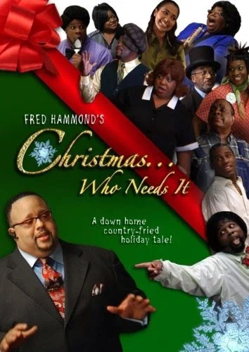Постер: Fred Hammond's Christmas... Who Needs It