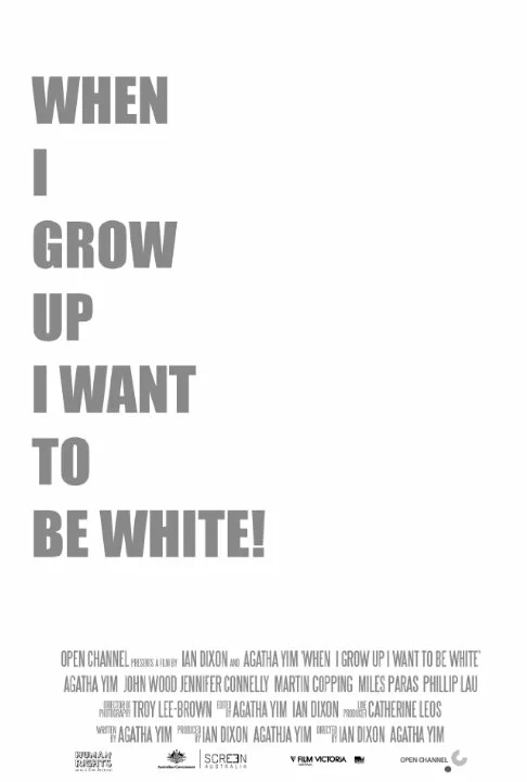 Постер: When I Grow Up I Want to Be White