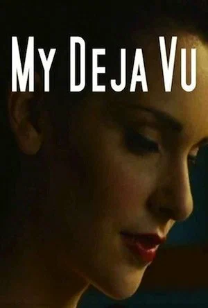 Постер: My Deja Vu