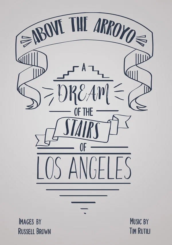 Постер: Above the Arroyo: A Dream of the Stairs of Los Angeles