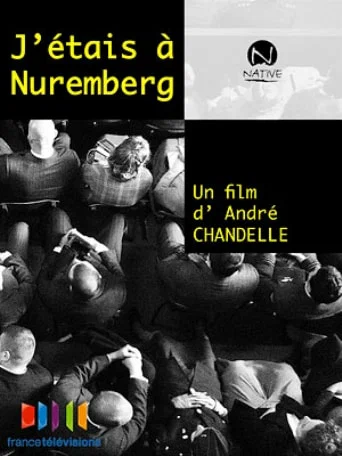 Постер: J'étais à Nüremberg