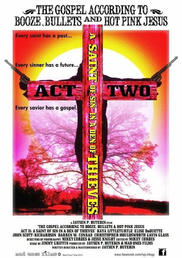 Постер: The Gospel According to Booze, Bullets, & Hot Pink Jesus, Act II: A Saint of Sin in a Den of Thieves