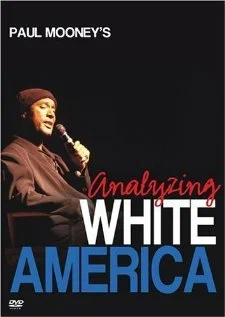 Постер: Paul Mooney: Analyzing White America