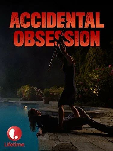 Постер: Accidental Obsession