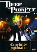 Постер: Deep Purple: Come Hell or High Water