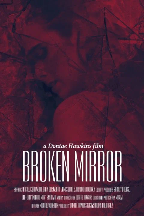 Постер: Broken Mirror: A Dontae Hawkins Film