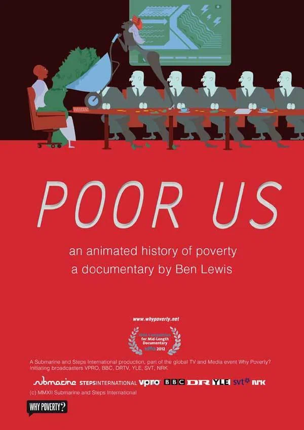 Постер: Poor Us: An Animated History of Poverty