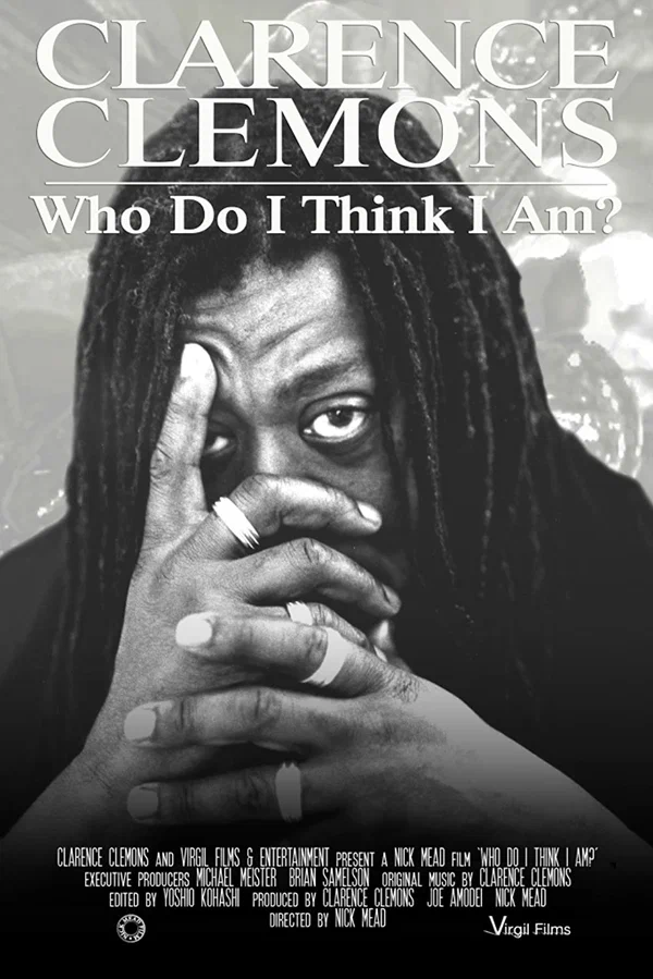 Постер: Clarence Clemons: Who Do I Think I Am?