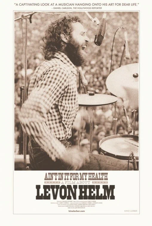 Постер: Ain't in It for My Health: A Film About Levon Helm