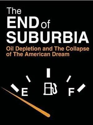 Постер: The End of Suburbia: Oil Depletion and the Collapse of the American Dream