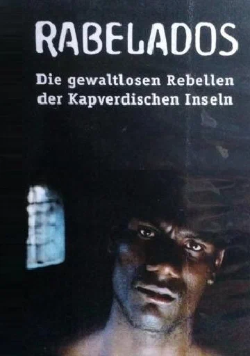 Постер: Rabelados - Die gewaltlosen Rebellen der kapverdischen Inseln