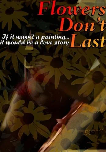 Постер: Flowers Don't Last