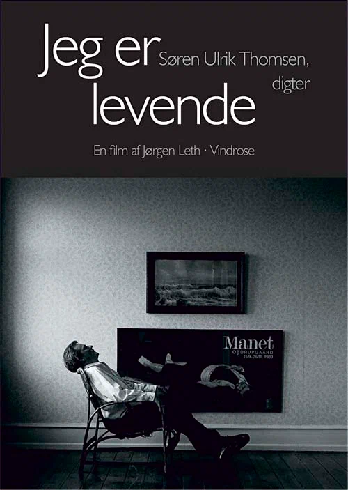 Постер: Jeg er levende - Søren Ulrik Thomsen, digter